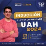 23 DE AGOSTO: INDUCCIÓN A LA VIDA UNIVERSITARIA UAH 2024